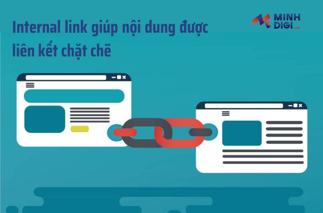 Internal Link giúp người đọc cũng như Google hiểu rõ cấu trúc, mối liên quan