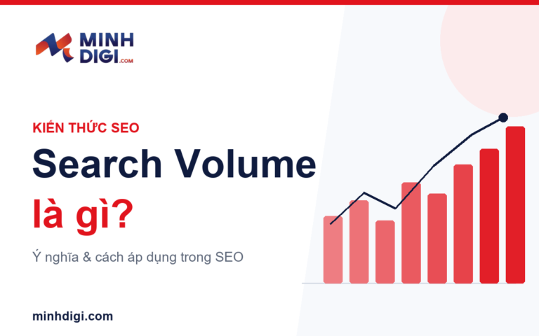 Search Volume là gì? Ý nghĩa và cách sử dụng trong SEO