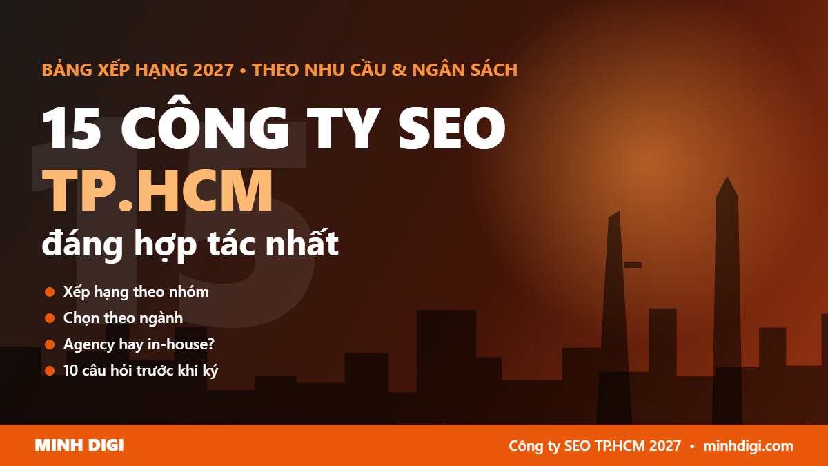 15 công ty SEO TP.HCM đáng hợp tác nhất 2027